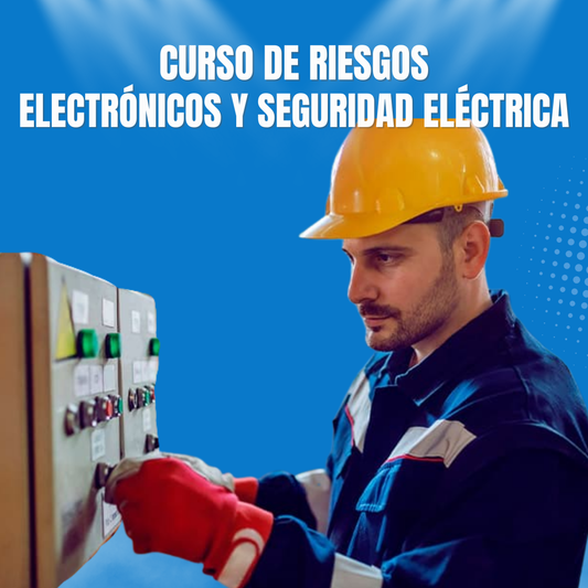 Curso Online Riesgos Electrónicos y Seguridad Eléctrica
